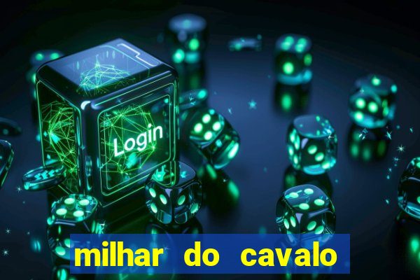 milhar do cavalo que mais sai